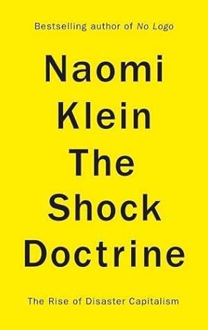 Immagine del venditore per The Shock Doctrine: The Rise of Disaster Capitalism venduto da WeBuyBooks