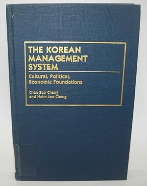 Seller image for The Korean Management System: Cultural, Political, Economic Foundations for sale by Easy Chair Books