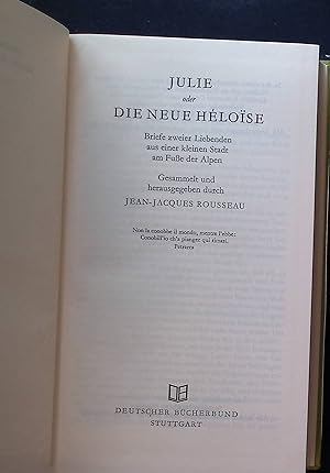 Seller image for Julie oder Die neue Heloise: Briefe zweier Liebenden aus einer kleinen Stadt am Fue der Alpen. for sale by books4less (Versandantiquariat Petra Gros GmbH & Co. KG)