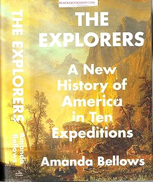 The Explorers: A New History of America in Ten Expeditions (PRE-ORDER FOR RELEASE ON 6/4/2024)