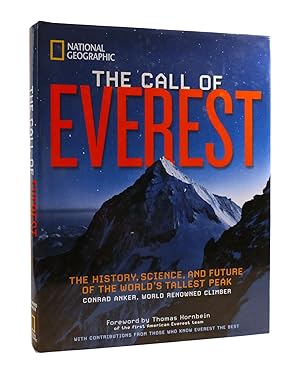 THE CALL OF EVEREST The History, Science, and Future of the World's Tallest Mountain: the History...