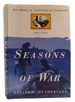 Seller image for SEASONS OF WAR The Ordeal of the Confederate Community, 1861-1865 for sale by Rare Book Cellar