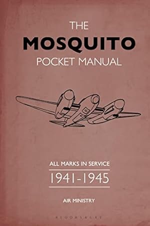 Bild des Verkufers fr The Mosquito Pocket Manual: All marks in service 1941"1945 zum Verkauf von WeBuyBooks