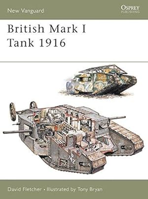 Seller image for British Mark I Tank 1916: 100 (New Vanguard) for sale by WeBuyBooks