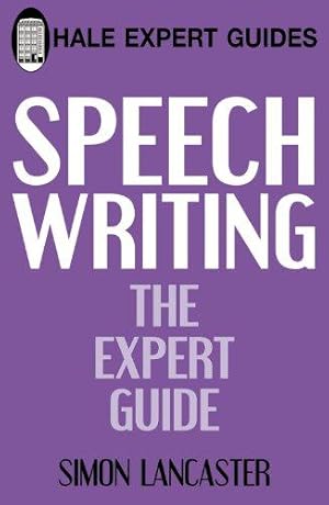 Imagen del vendedor de Speechwriting (Hale Expert Guides): The Expert Guide a la venta por WeBuyBooks