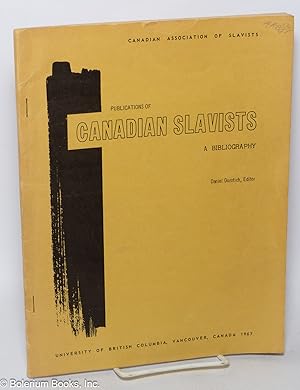 A Bibliography of Publications of Canadian Slavists