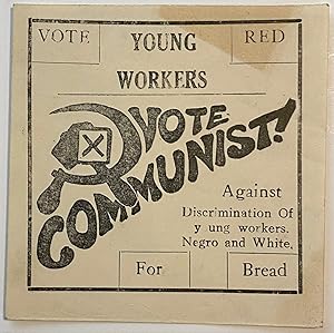 Young Workers, Vote Communist! Against discrimination of young workers, Negro and White [sticker'