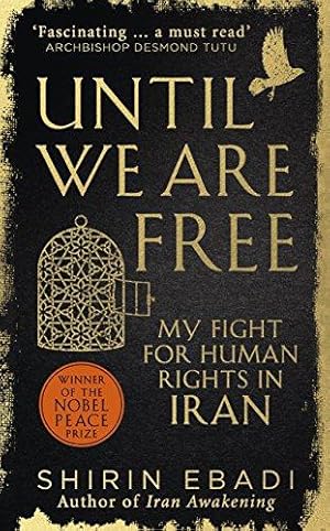 Immagine del venditore per Until We Are Free: My Fight For Human Rights in Iran venduto da WeBuyBooks
