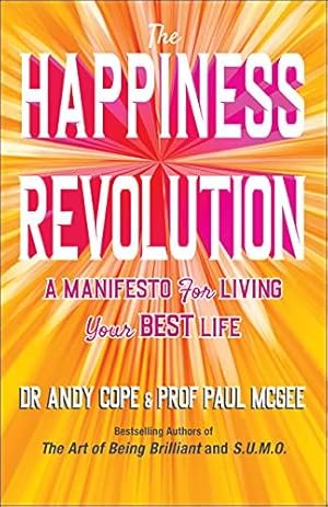 Imagen del vendedor de The Happiness Revolution: A Manifesto for Living Your Best Life a la venta por WeBuyBooks
