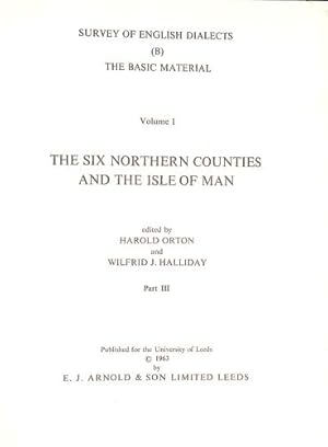 Bild des Verkufers fr Survey of English Dialects Vol.1 Part III - The Six Northern Counties and the Isle of Man zum Verkauf von WeBuyBooks
