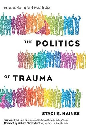Bild des Verkufers fr Politics of Trauma,The: Somatics, Healing, and Social Justice zum Verkauf von WeBuyBooks