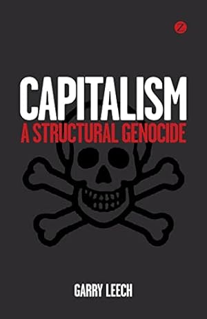 Bild des Verkufers fr Capitalism: A Structural Genocide zum Verkauf von WeBuyBooks