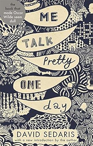 Seller image for Me Talk Pretty One Day (Abacus 40th Anniversary) for sale by WeBuyBooks