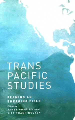 Seller image for Transpacific Studies : Framing an Emerging Field for sale by GreatBookPricesUK
