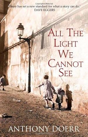 Seller image for All the Light We Cannot See: The Breathtaking World Wide Bestseller for sale by WeBuyBooks