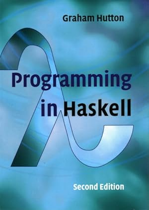Seller image for Programming in Haskell for sale by GreatBookPricesUK