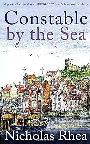 Seller image for CONSTABLE BY THE SEA a perfect feel-good read from one of Britain's best-loved authors (Constable Nick Mystery) for sale by WeBuyBooks