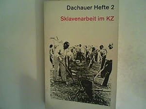 Seller image for Dachauer Hefte 2 : Sklavenarbeit im KZ for sale by ANTIQUARIAT FRDEBUCH Inh.Michael Simon
