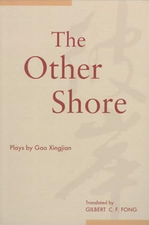 Seller image for Other Shore : Plays by Gao Xingjian for sale by GreatBookPricesUK