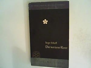 Seller image for Die weisse Rose - Der Widerstand der Mnchner Studenten for sale by ANTIQUARIAT FRDEBUCH Inh.Michael Simon