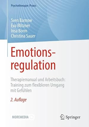 Seller image for Emotionsregulation : Therapiemanual und Arbeitsbuch: Training zum flexibleren Umgang mit Gefhlen for sale by AHA-BUCH GmbH
