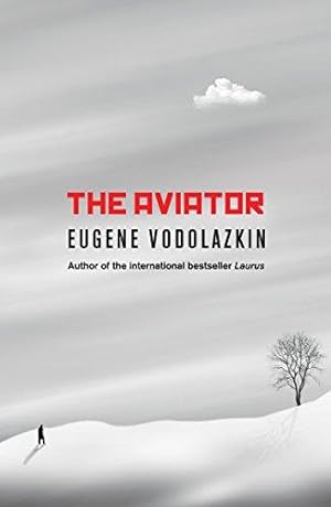 Bild des Verkufers fr The Aviator: From the award-winning author of Laurus zum Verkauf von WeBuyBooks