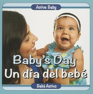 Imagen del vendedor de Baby's Day/Un Dia del Bebe (Board Book) a la venta por BargainBookStores