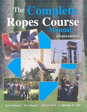 Image du vendeur pour Complete Ropes Course Manual mis en vente par GreatBookPricesUK