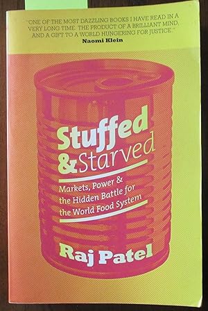 Seller image for Stuffed & Starved: Markets, Power & the Hidden Battle for the World Food System for sale by Reading Habit
