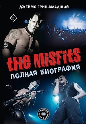 The Misfits. Polnaja biografija
