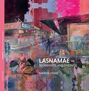 Lasnamäe - beginnings and endings