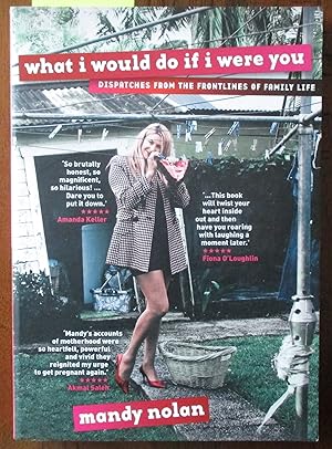 Seller image for What I Would Do If I Were You: Dispatches from the Frontlines of Family Life for sale by Reading Habit