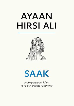 Saak. Immigratsioon, islam ja naiste õiguste kadumine