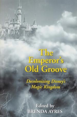 Immagine del venditore per The Emperor?s Old Groove: Decolonizing Disney's Magic Kingdom venduto da Studibuch