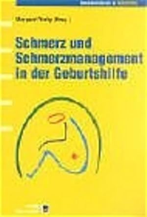 Seller image for Schmerz und Schmerzmanagement in der Geburtshilfe: Praxishandbuch fr Hebammen for sale by Studibuch
