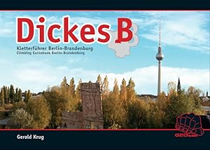Immagine del venditore per Dickes B: Kletter- und Boulderfhrer Berlin-Brandenburg venduto da Studibuch