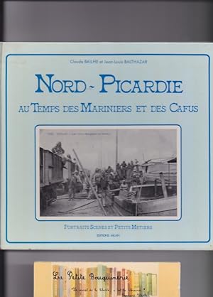 Seller image for Nord-Picardie au Temps des Mariniers et des Cafus for sale by La Petite Bouquinerie