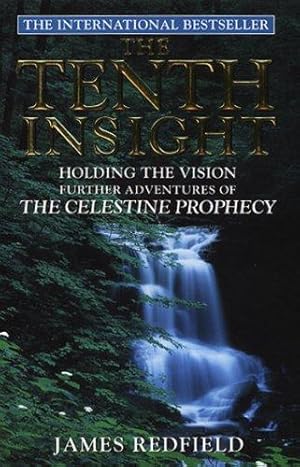 Imagen del vendedor de The Tenth Insight: the follow up to the bestselling sensation The Celestine Prophecy a la venta por WeBuyBooks