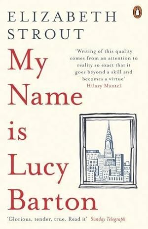Bild des Verkufers fr My Name Is Lucy Barton: From the Pulitzer Prize-winning author of Olive Kitteridge (Lucy Barton, 1) zum Verkauf von WeBuyBooks 2