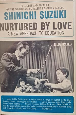 Imagen del vendedor de Nurtured By Love: A New Approach to Education [Signed by Shinichi Suzuki] a la venta por Rathmines Books