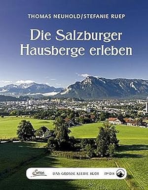 Seller image for Das groe kleine Buch: Die Salzburger Hausberge erleben for sale by BuchWeltWeit Ludwig Meier e.K.