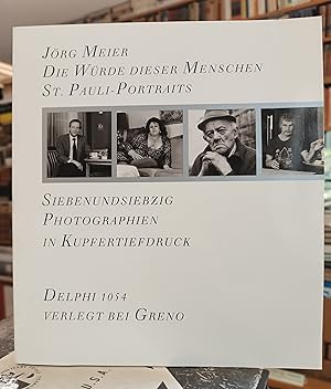 Bild des Verkufers fr Die Wrde dieser Menschen : St. Pauli-Portraits - Siebenundsiebzig Photographien in Kupfertiefdruck zum Verkauf von Antiquariat Torsten Bernhardt eK