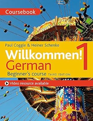 Seller image for Willkommen! 1 (Third edition) German Beginner's course: Coursebook for sale by WeBuyBooks