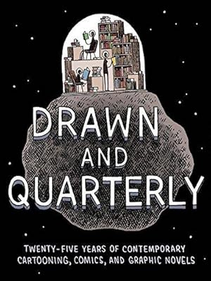 Bild des Verkufers fr Drawn & Quarterly: Twenty-five Years of Contemporary Cartooning, Comics, and Graphic Novels zum Verkauf von WeBuyBooks