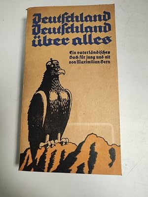 Seller image for Deutschland, Deutschland ber alles. Ein vaterlndisches Hausbuch fr jung und alt. for sale by Antiquariat Bookfarm