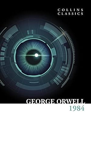 Seller image for 1984 Nineteen Eighty-Four: The Internationally Best Selling Classic from the Author of Animal Farm (Collins Classics) for sale by WeBuyBooks 2