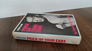 Imagen del vendedor de Prick Up Your Ears: The Biography of Joe Orton a la venta por BoundlessBookstore