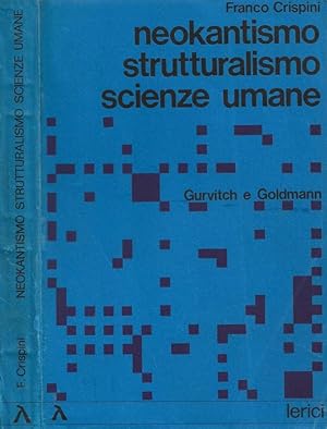 Seller image for Neokantismo, strutturalismo, scienze umane. Gurvitch e Goldman for sale by Biblioteca di Babele