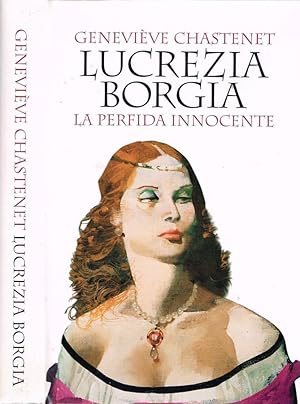 Bild des Verkufers fr Lucrezia Borgia La perfida innocente zum Verkauf von Biblioteca di Babele