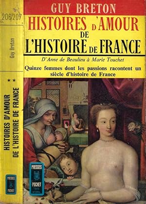 Bild des Verkufers fr Histoires d' amour de l'histoire de France Tome II D'Anne de Beaulieu  marie Touchet zum Verkauf von Biblioteca di Babele